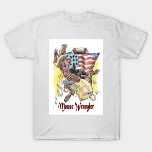 Mouse wrangler. T-Shirt